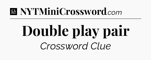 Double play pair - LA Times Crossword