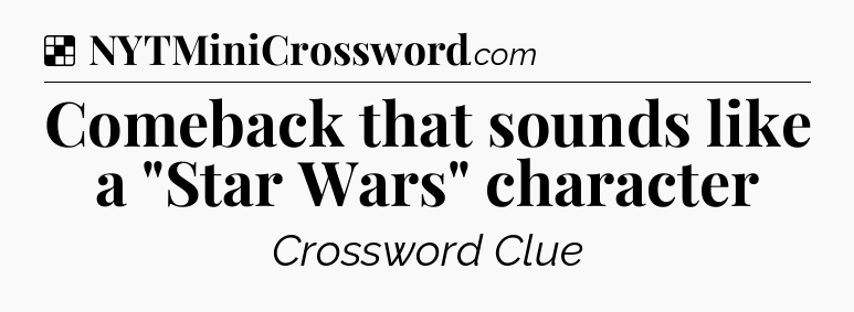 Solution: Comeback that sounds like a 