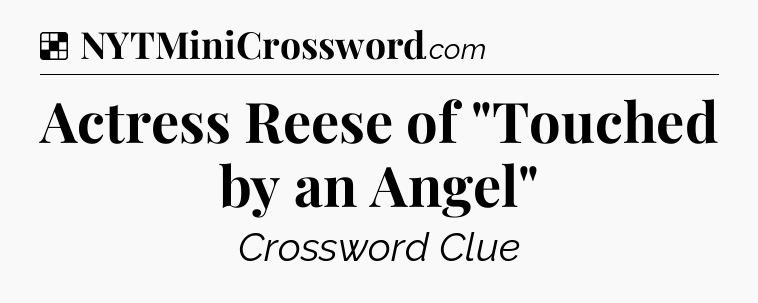 Solution: Actress Reese of 