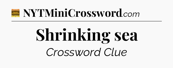 Shrinking sea - Eugene Sheffer Crossword