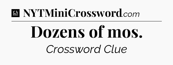 Dozens of mos - LA Times Crossword