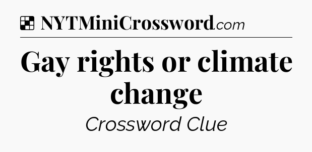 Solution: Gay rights or climate change - NYT Crossword