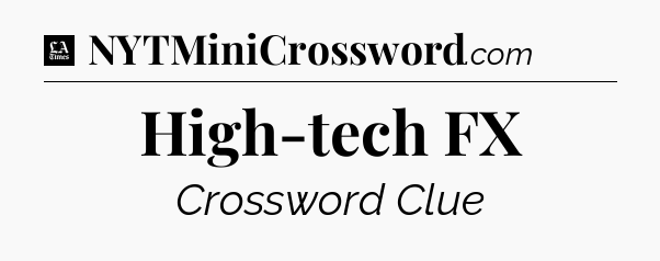 High-tech FX - LA Times Crossword