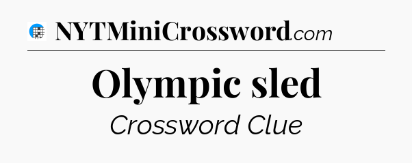 Olympic sled Crossword Clue