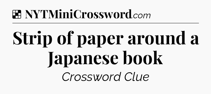 Solution: Strip of paper around a Japanese book - NYT Crossword