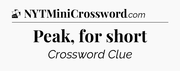 Peak, for short - Daily Themed Classic Crossword