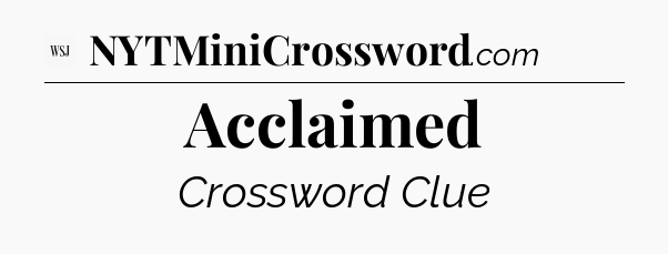 Acclaimed - WSJ Crossword