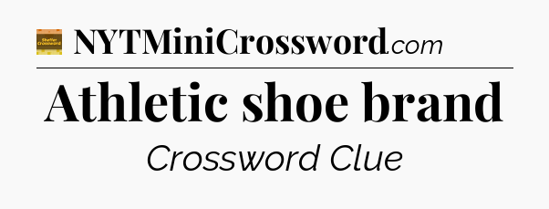 Athletic shoe brand crossword clue Eugene Sheffer