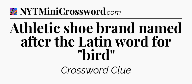 Athletic shoe brand named after the Latin word for 