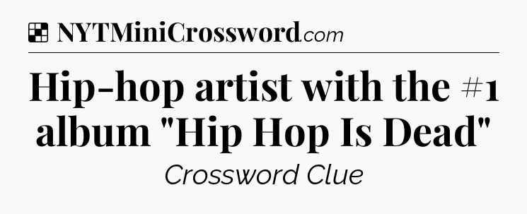 Solution: Hip-hop artist with the #1 album 