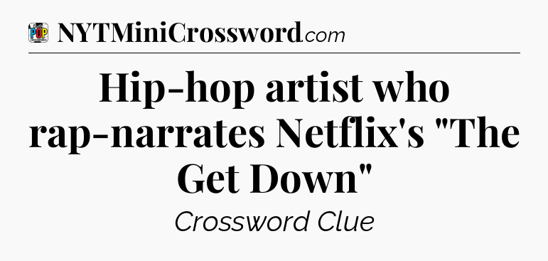Hip-hop artist who rap-narrates Netflix's 