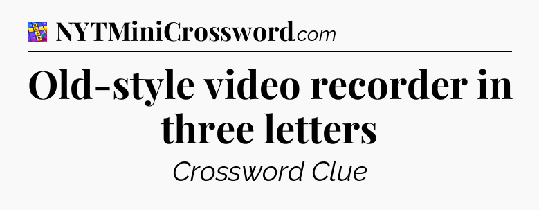 Old-style video recorder in three letters Codycross