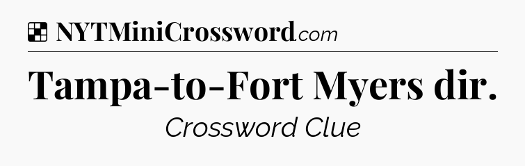 Solution: Tampa-to-Fort Myers dir - NYT Crossword