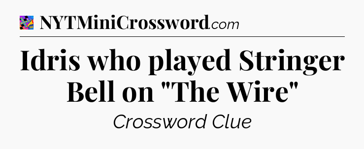 Idris who played Stringer Bell on 