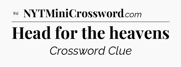 Head for the heavens - WSJ Crossword