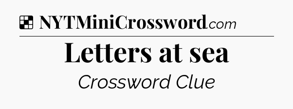 Solution: Letters at sea - NYT Crossword