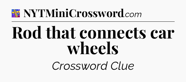 Rod that connects car wheels Codycross