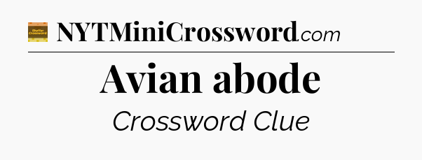 Avian abode - Eugene Sheffer Crossword