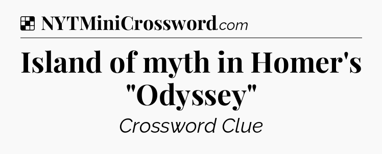 Solution: Island of myth in Homer's 