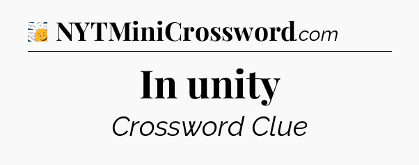 In unity - 7 Little Words