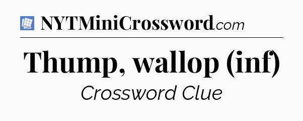 Thump, wallop (inf) Puzzle Page Crossword Clue