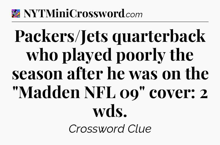 Packers/Jets quarterback who played poorly the season after he was on the 