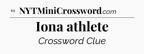 Iona athlete - WSJ Crossword