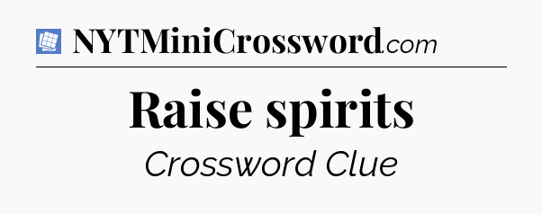 Raise spirits Puzzle Page Crossword Clue