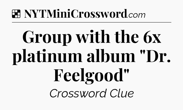 Solution: Group with the 6x platinum album 