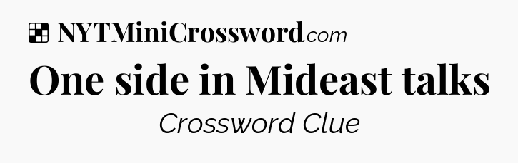 Solution: One side in Mideast talks - NYT Crossword