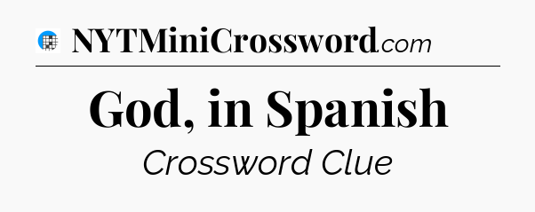 God, in Spanish Crossword Clue