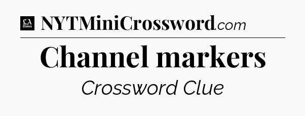 Channel markers - LA Times Crossword