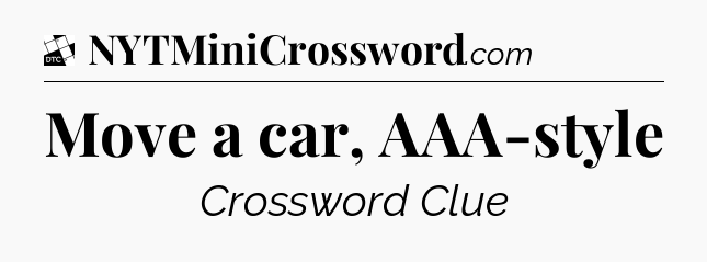 Move a car, AAA-style - Daily Themed Classic Crossword