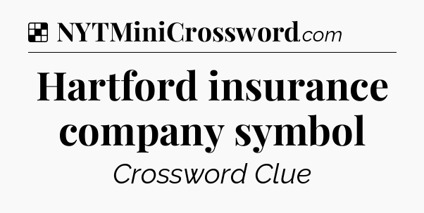 Solution: Hartford insurance company symbol - NYT Crossword