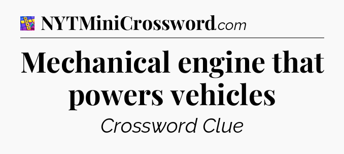 Mechanical engine that powers vehicles Codycross