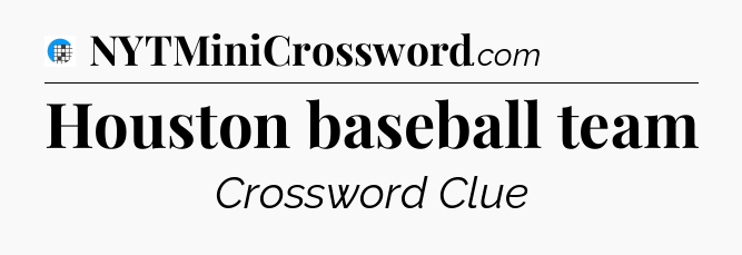 Houston baseball team Crossword Clue