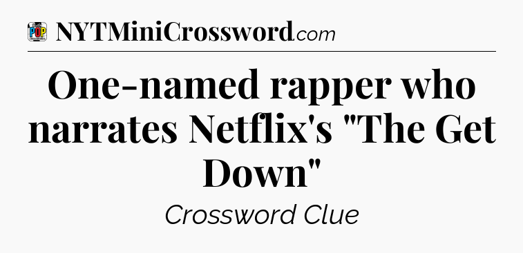 One-named rapper who narrates Netflix's 