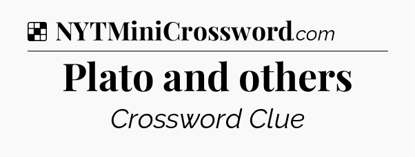 Solution: Plato and others - NYT Crossword