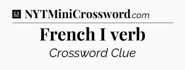 French I verb - LA Times Crossword