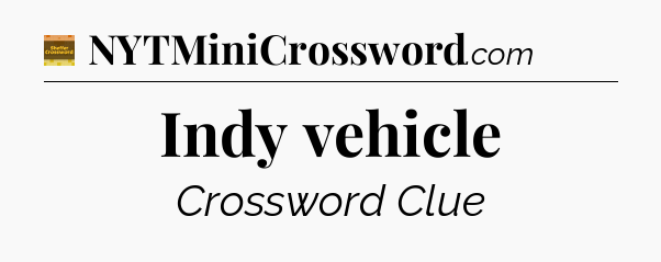 Indy vehicle - Eugene Sheffer Crossword