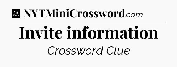 Invite information - LA Times Crossword