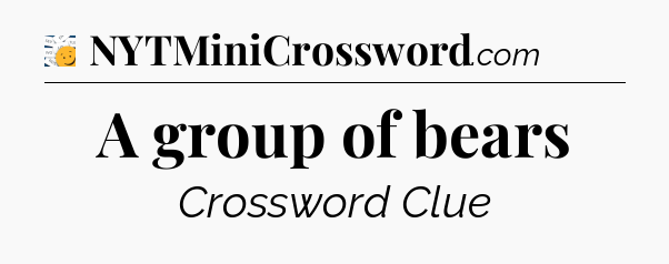 A group of bears - 7 Little Words