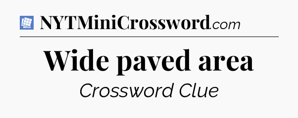 Wide paved area Puzzle Page Crossword Clue