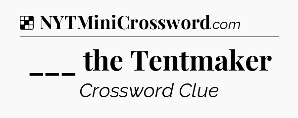 Solution: ___ the Tentmaker - NYT Crossword