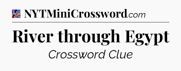 River through Egypt Crossword Clue