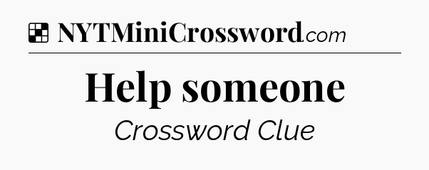 Solution: Help someone - NYT Crossword