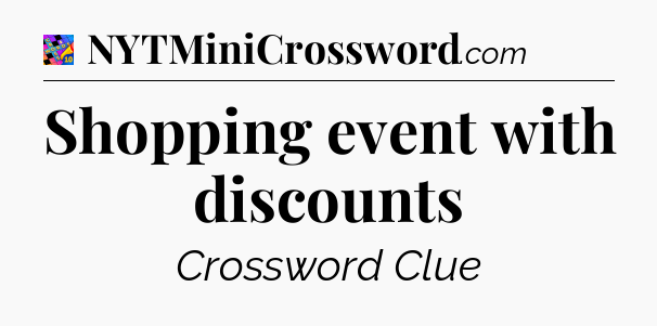 Shopping event with discounts Crossword Clue