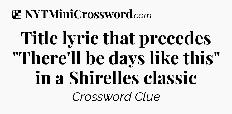 Solution: Title lyric that precedes 