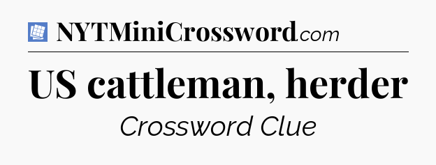US cattleman, herder Puzzle Page Crossword Clue