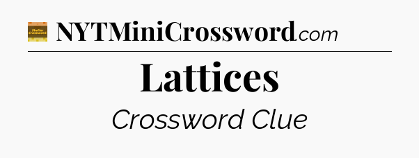 Lattices - Eugene Sheffer Crossword